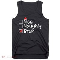 Nice Naughty Bruh Christmas Tank Top thumb 0