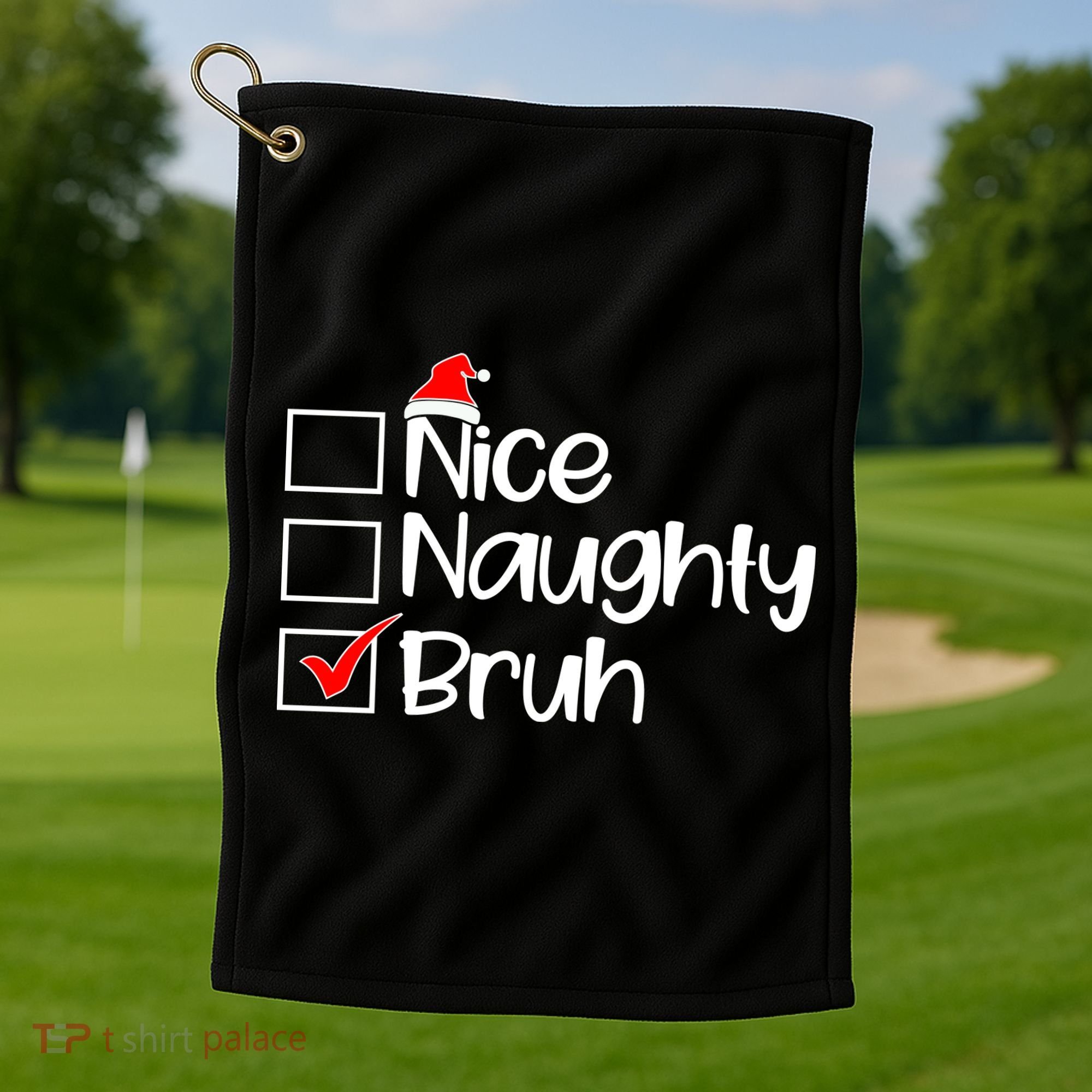 Nice Naughty Bruh Christmas Golf Towel