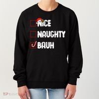 Nice Naughty Bruh Santa Checklist Funny Women's Sweatshirt thumb 0