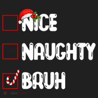 Nice Naughty Bruh Santa Checklist Funny Women's Sweatshirt thumb 2