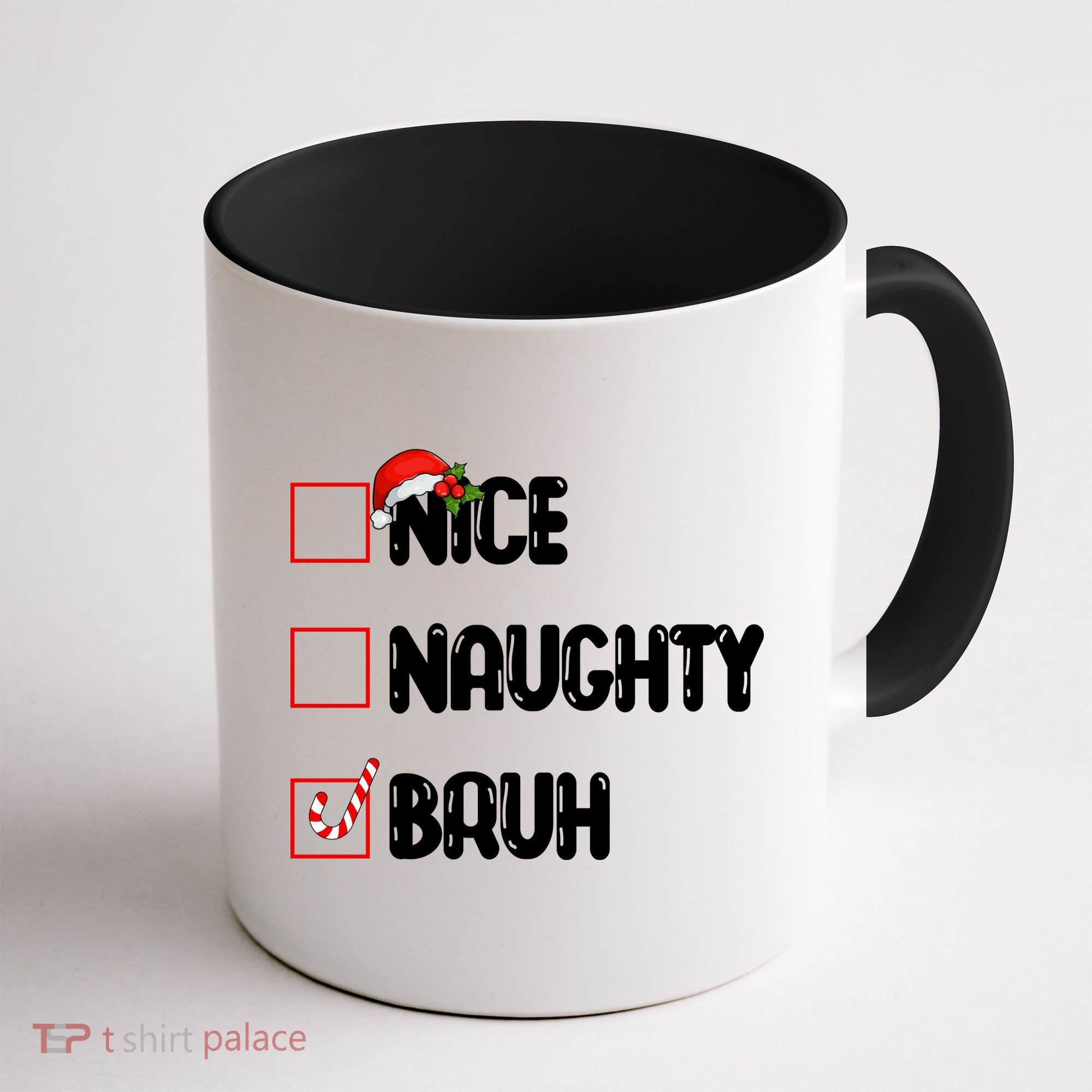 Nice Naughty Bruh Santa Checklist Funny Coffee Mug