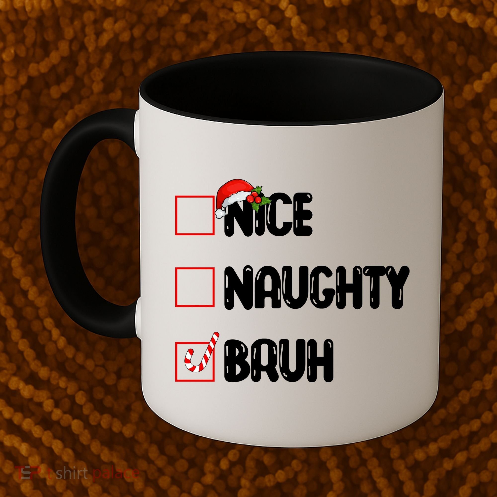 Nice Naughty Bruh Santa Checklist Funny Coffee Mug