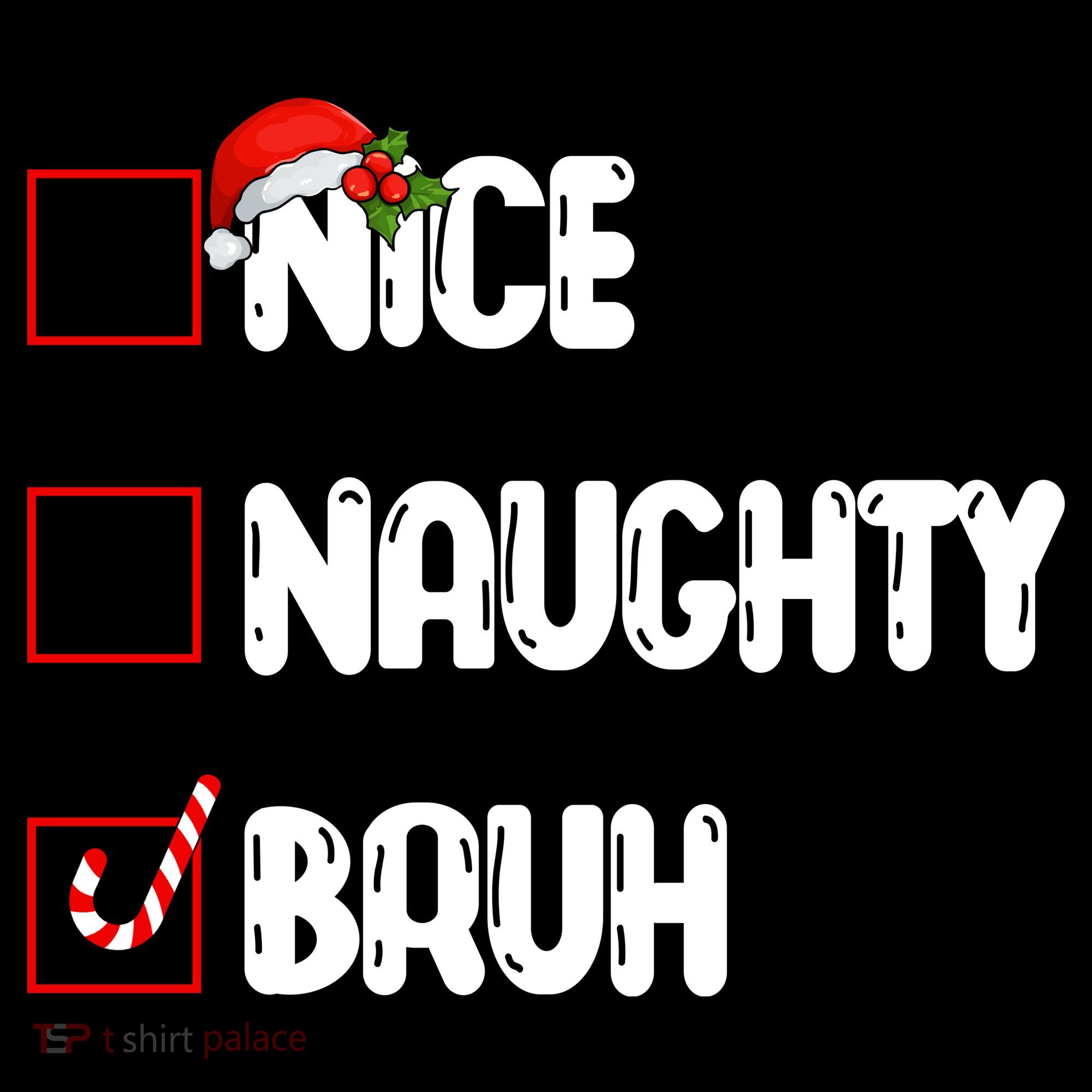 Nice Naughty Bruh Santa Checklist Funny Women's Hoodie