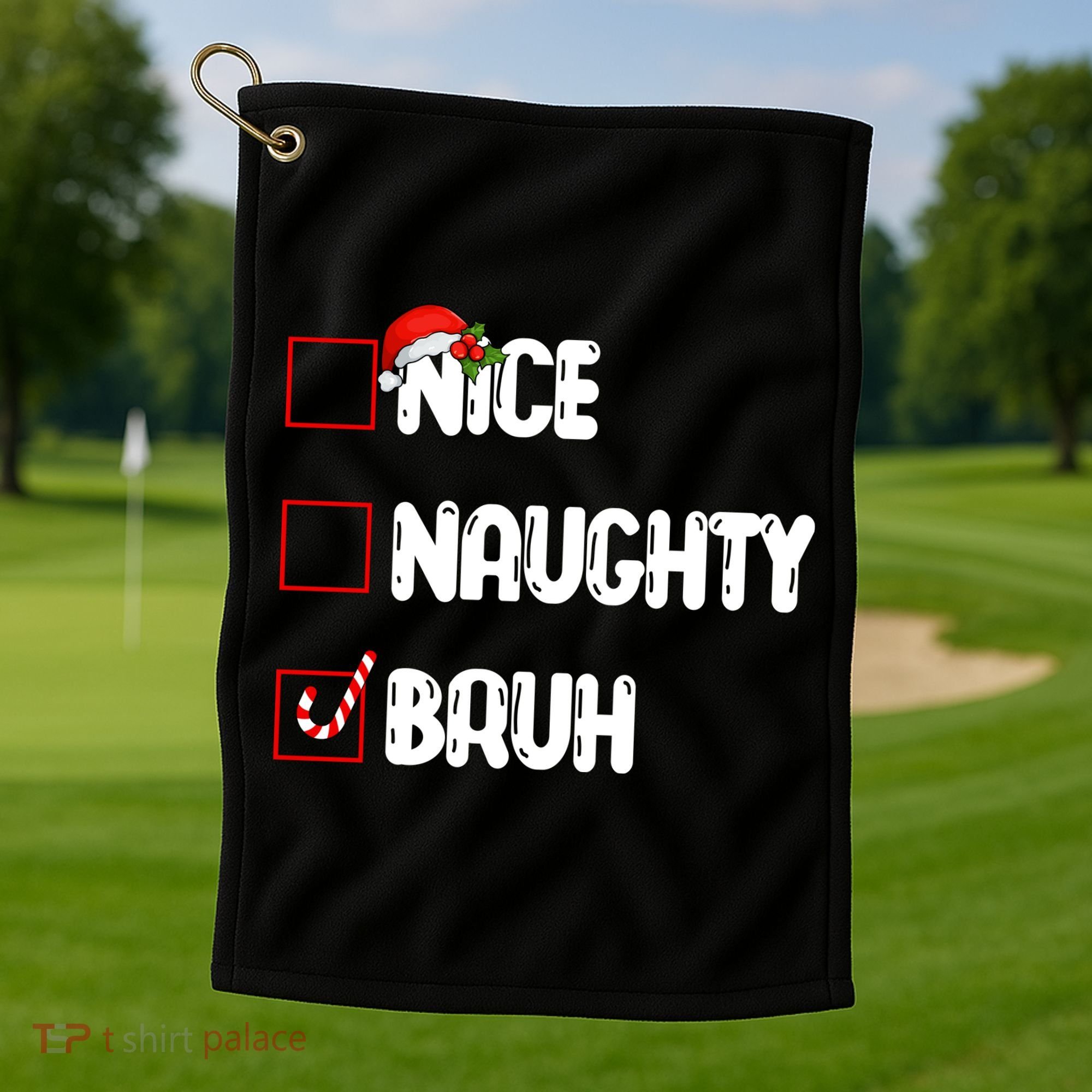 Nice Naughty Bruh Santa Checklist Funny Golf Towel