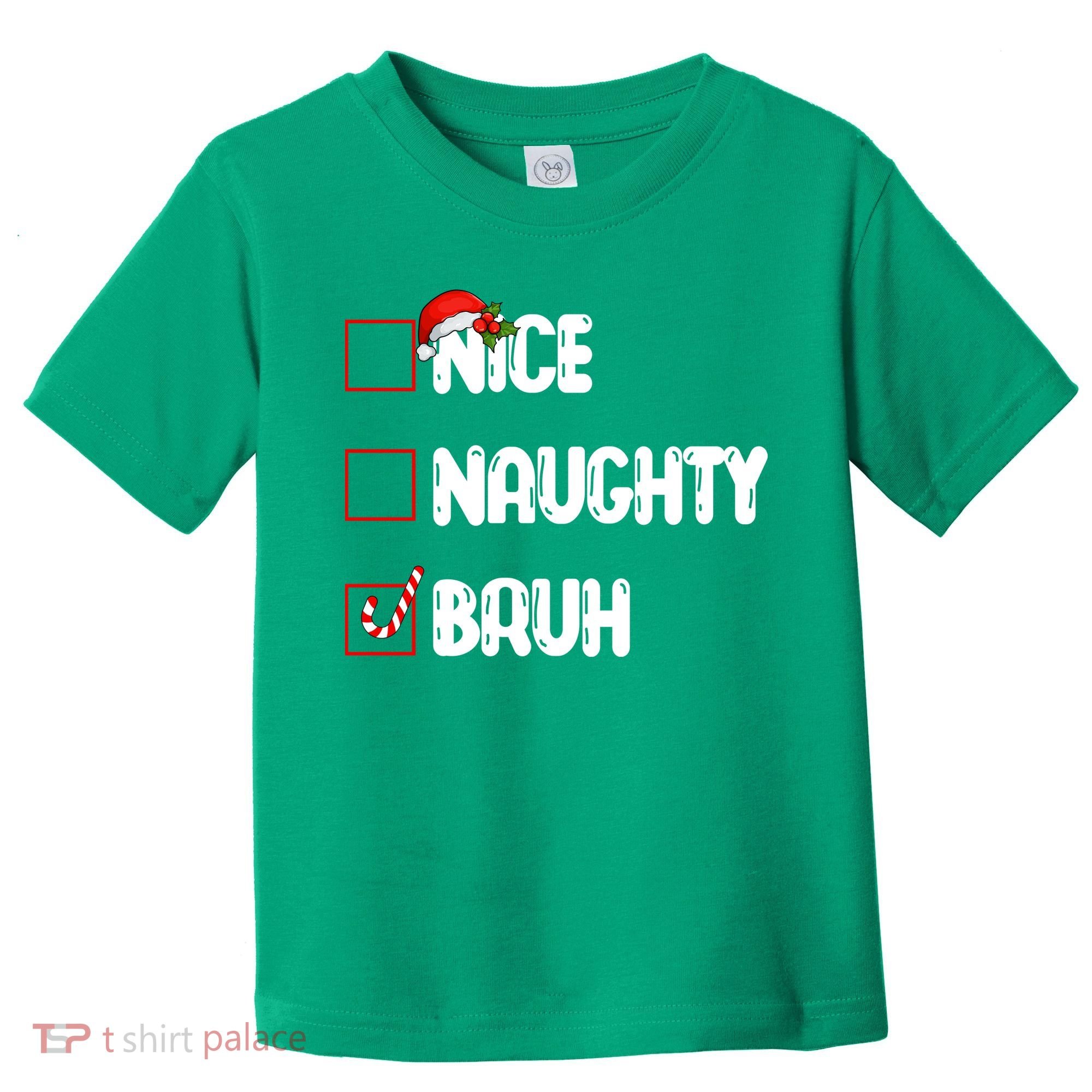 Nice Naughty Bruh Santa Checklist Funny Toddler T-Shirt