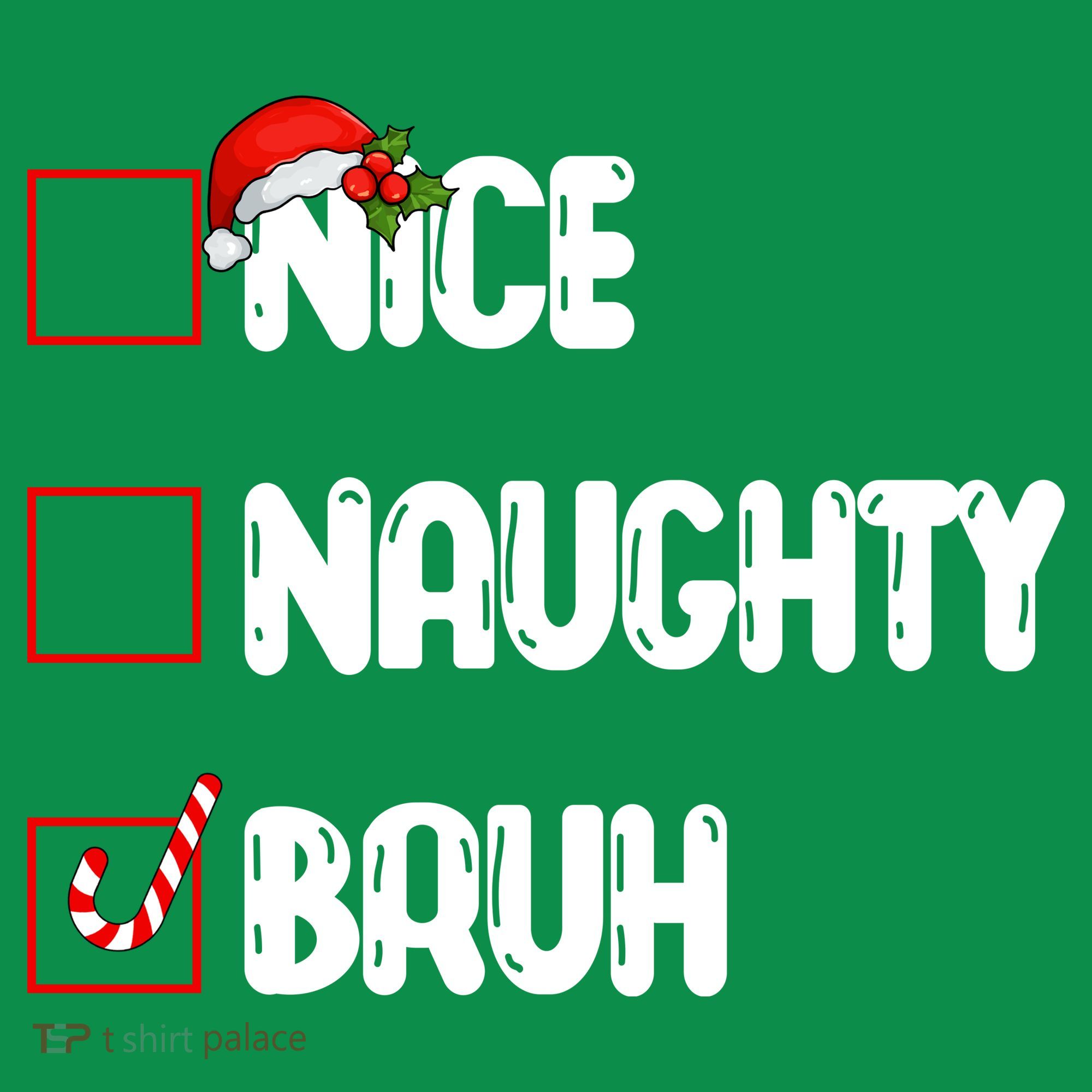 Nice Naughty Bruh Santa Checklist Funny Kids T-Shirt