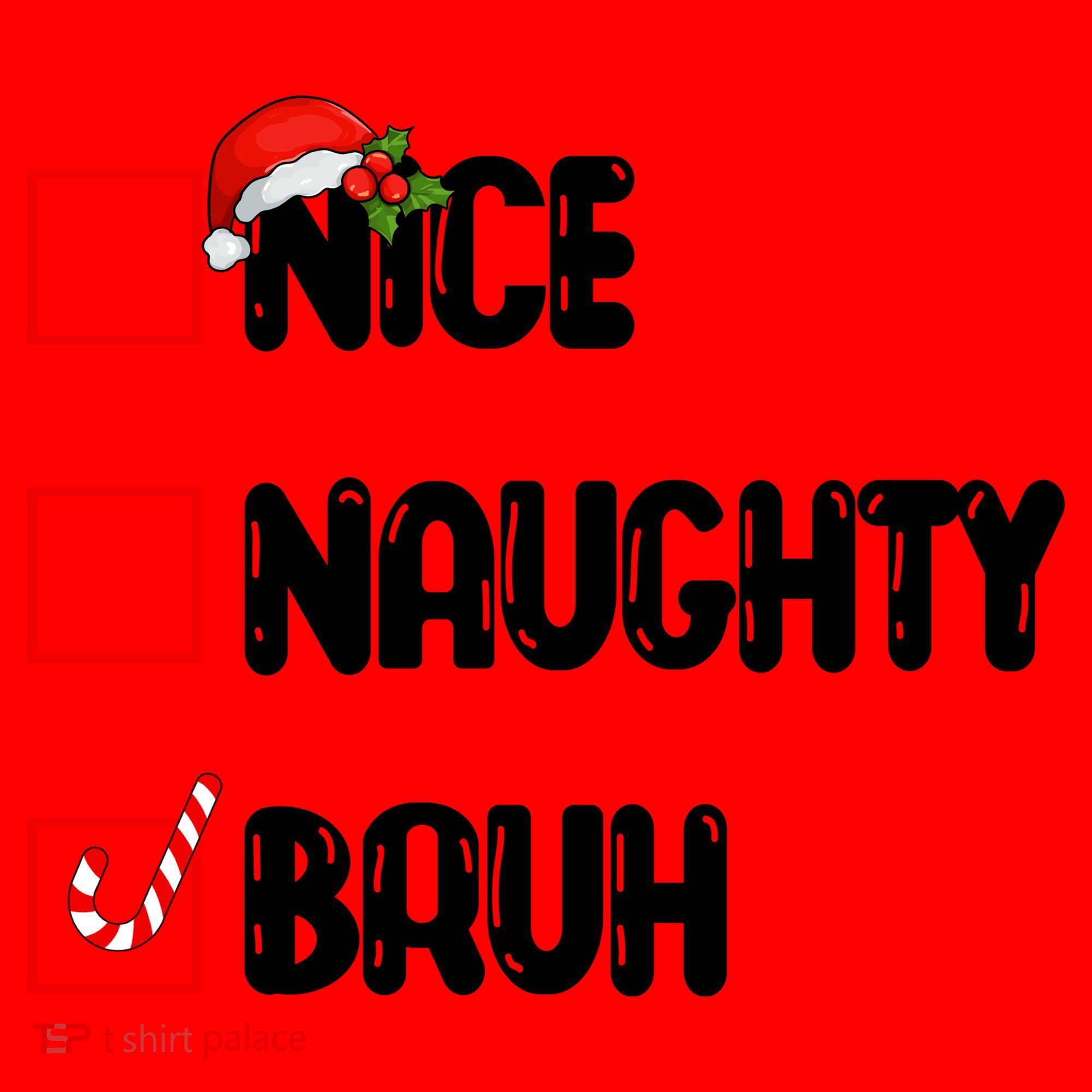 Nice Naughty Bruh Santa Checklist Funny Santa Hat