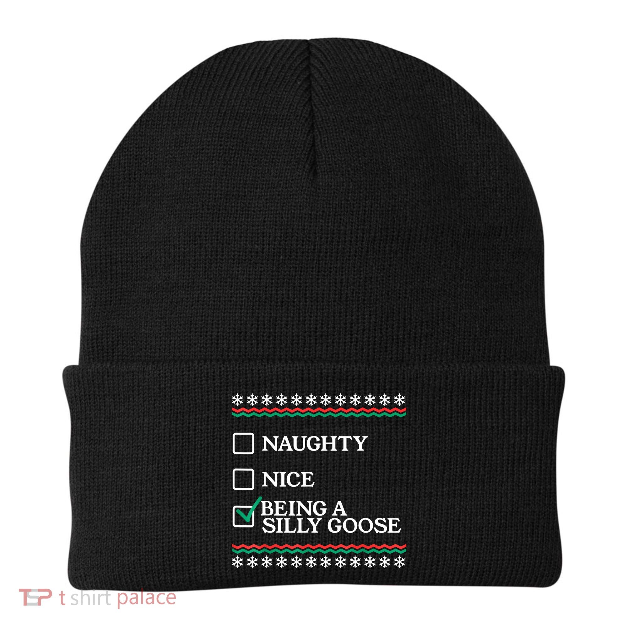Naughty Nice Being A Silly Goose Funny Christmas Xmas Beanie