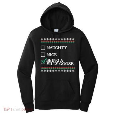 Naughty Nice Being A Silly Goose Funny Christmas Xmas Women's Hoodie
