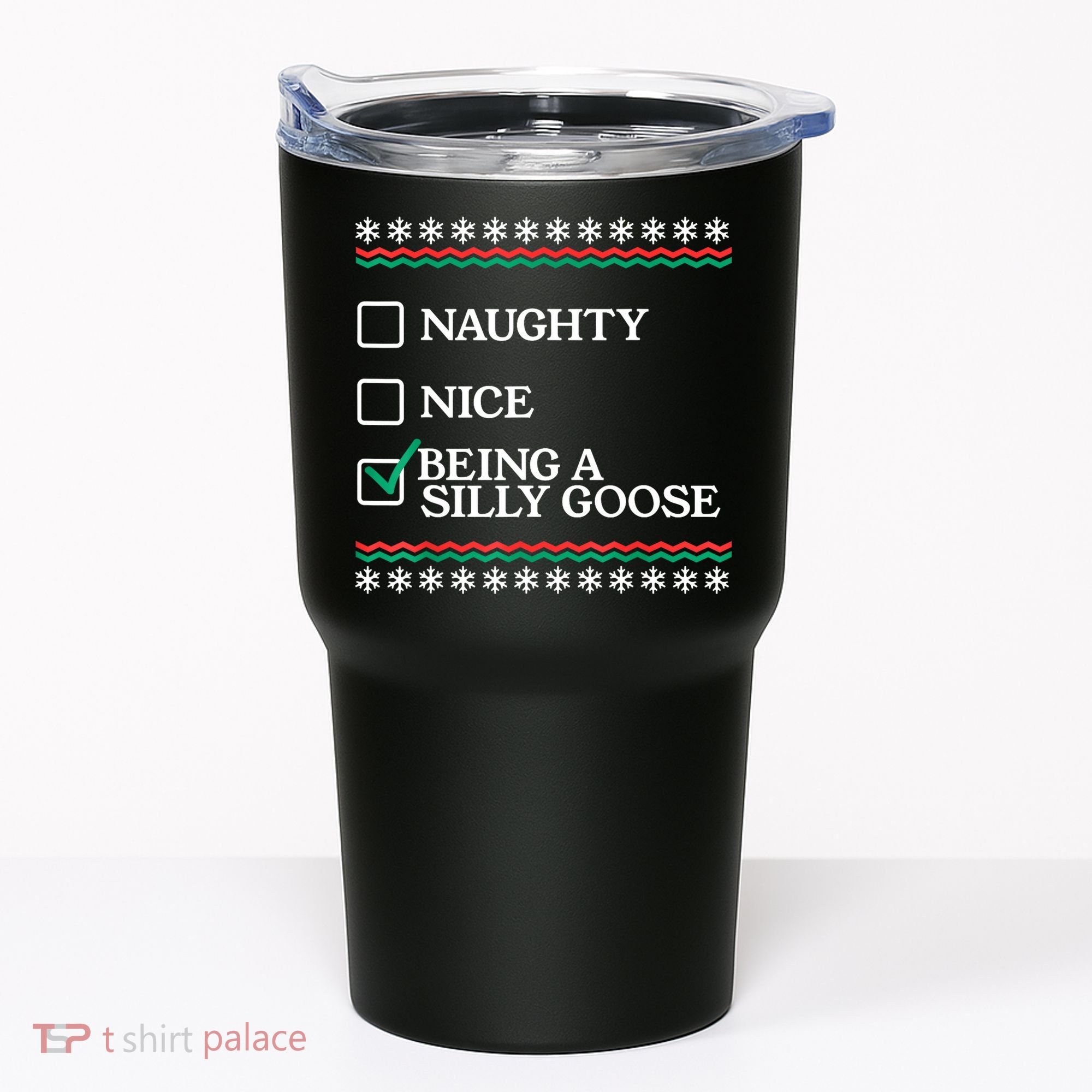 Naughty Nice Being A Silly Goose Funny Christmas Xmas Tumbler