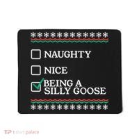 Naughty Nice Being A Silly Goose Funny Christmas Xmas Mousepad thumb 0