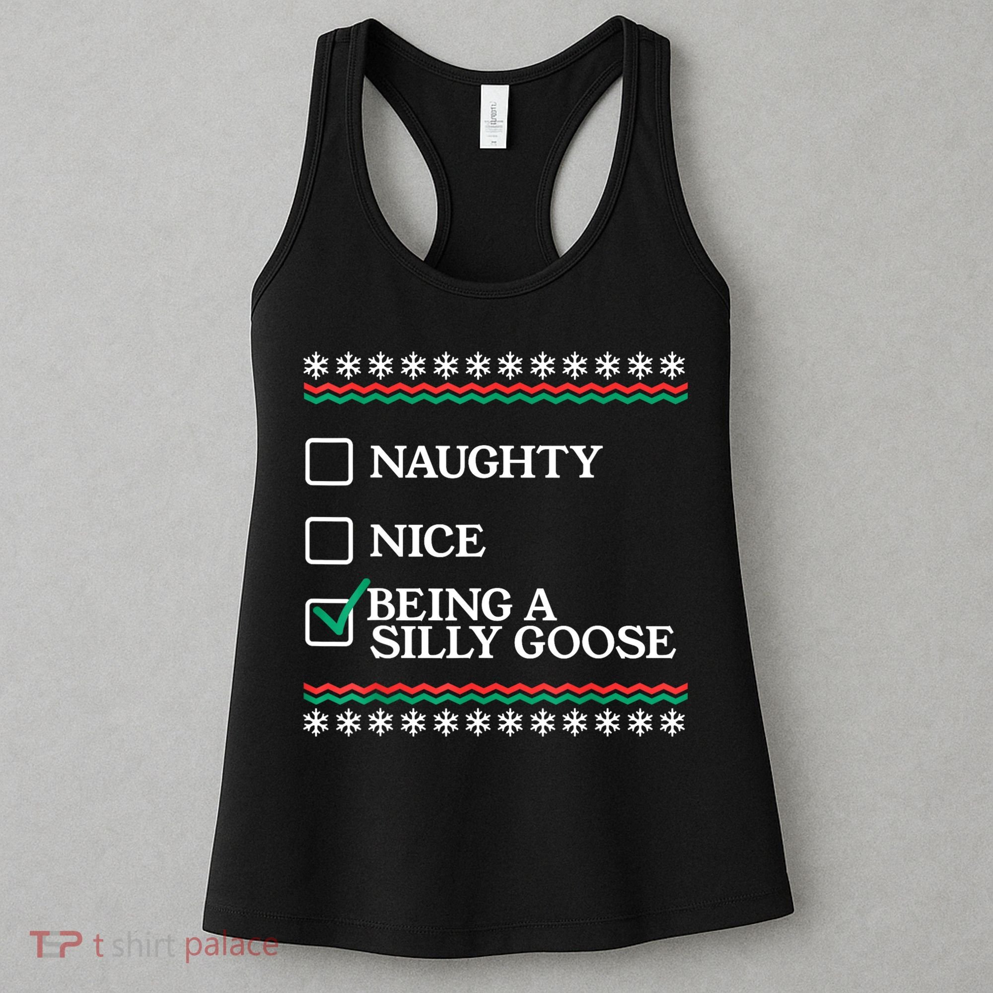 Naughty Nice Being A Silly Goose Funny Christmas Xmas Women's Tank Top