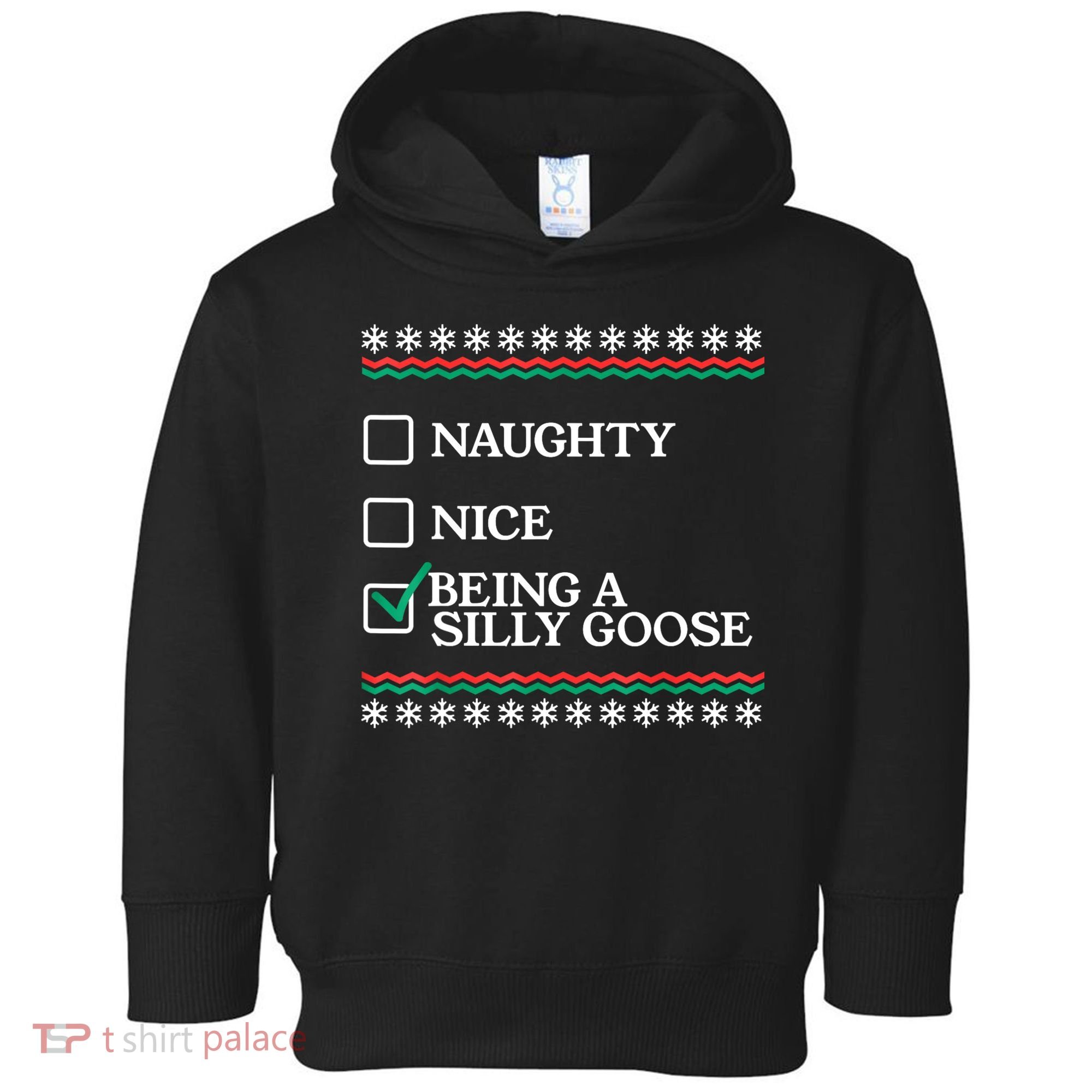 Naughty Nice Being A Silly Goose Funny Christmas Xmas Toddler Hoodie