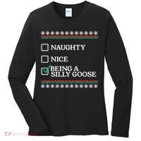 Naughty Nice Being A Silly Goose Funny Christmas Xmas Women's Long Sleeve Shirt thumb 0