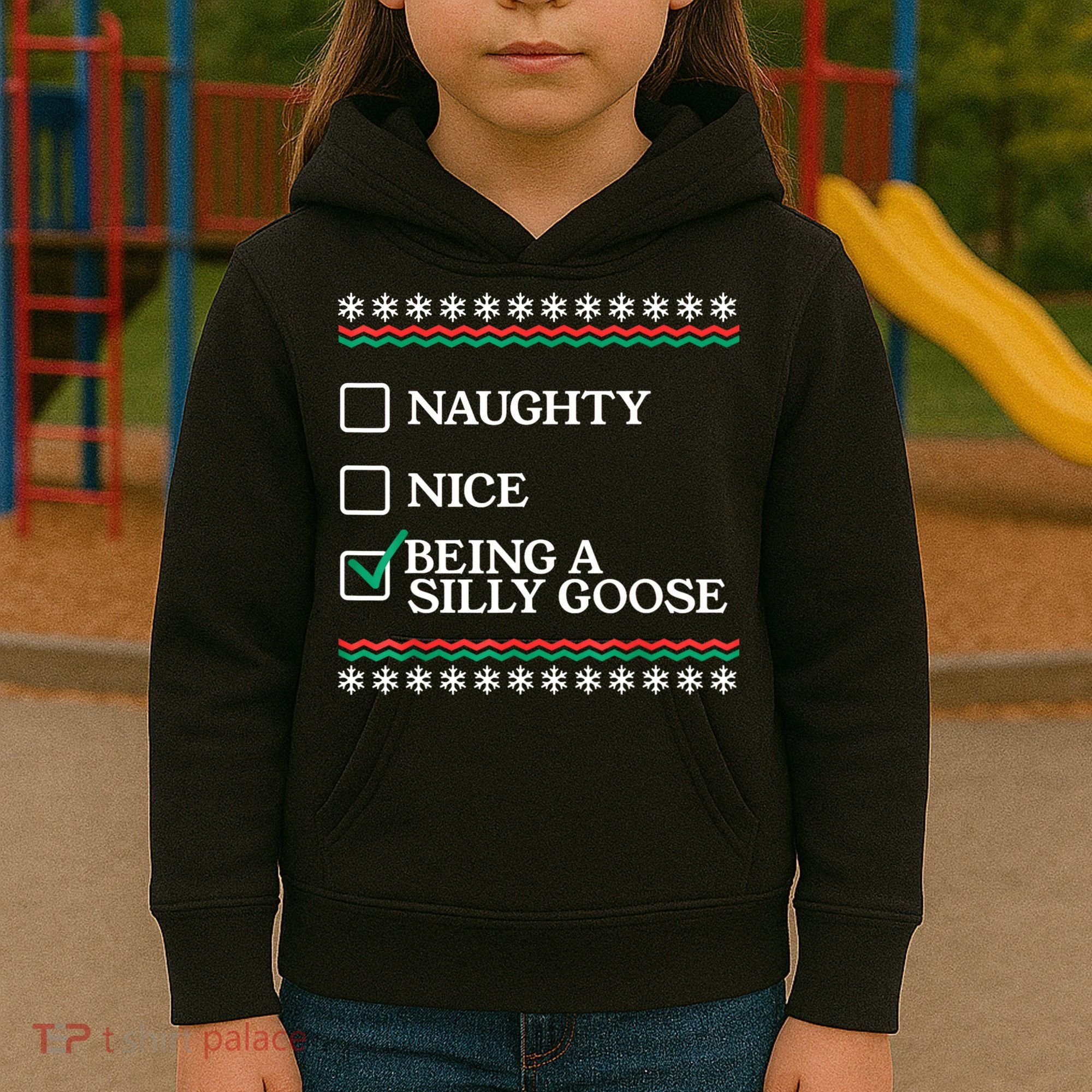 Naughty Nice Being A Silly Goose Funny Christmas Xmas Kids Hoodie