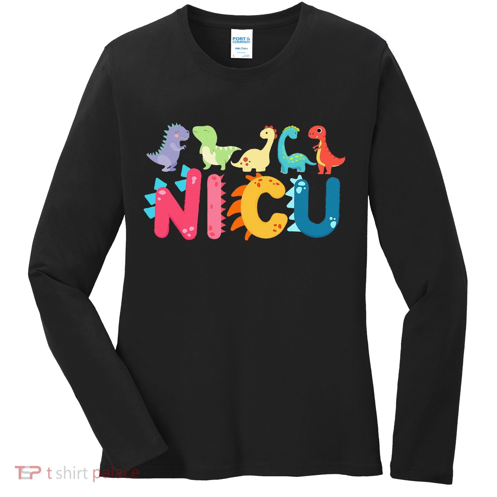NICU Nurse Dinosaur Neonatal Intensive Care Unit Women's Long Sleeve Shirt