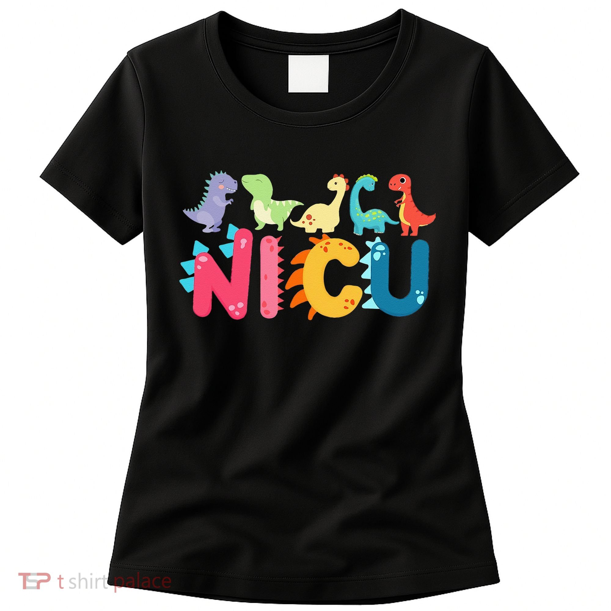 NICU Nurse Dinosaur Neonatal Intensive Care Unit Women's T-Shirt