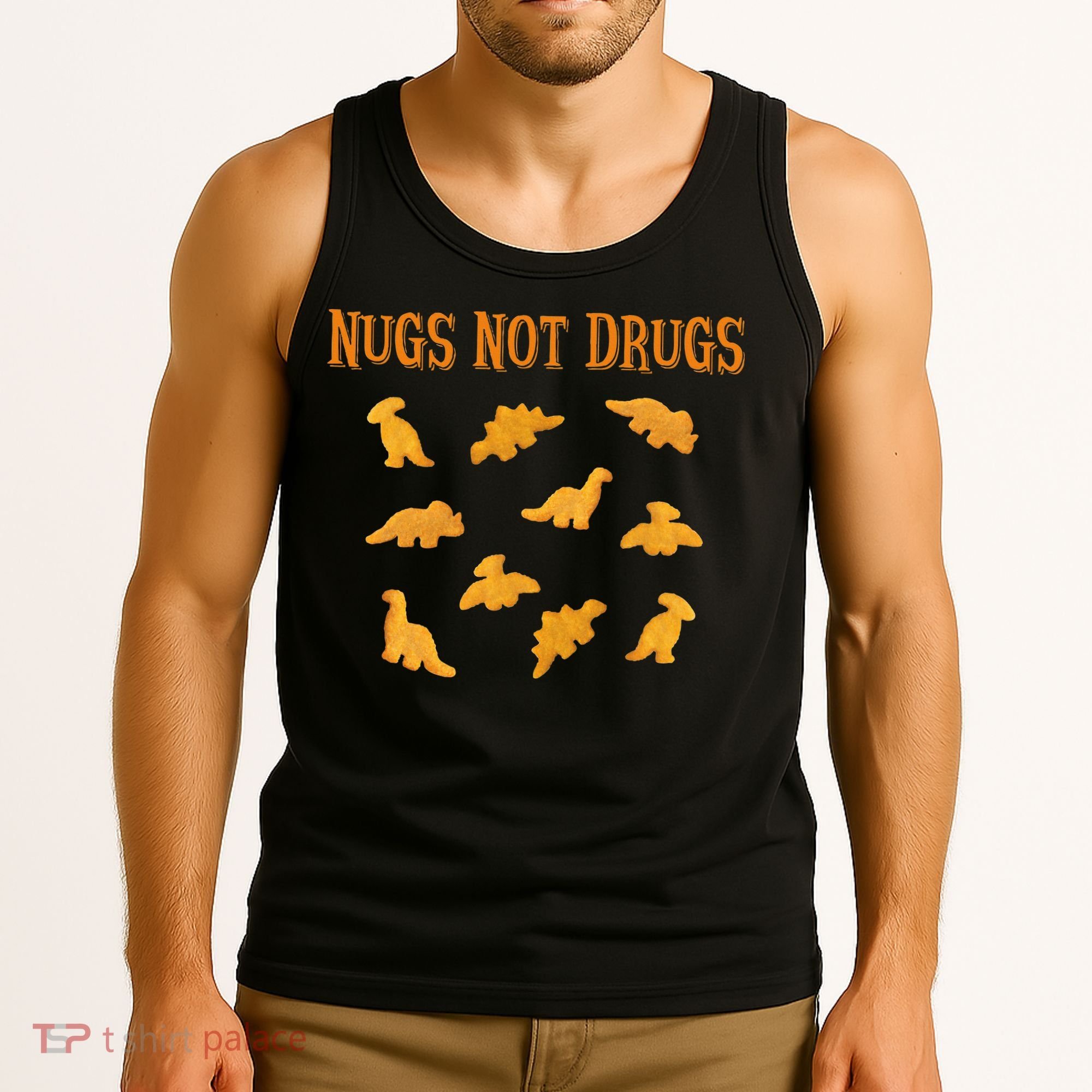 Nugs Not Drugs Dinosaur Chicken Nugget Tank Top