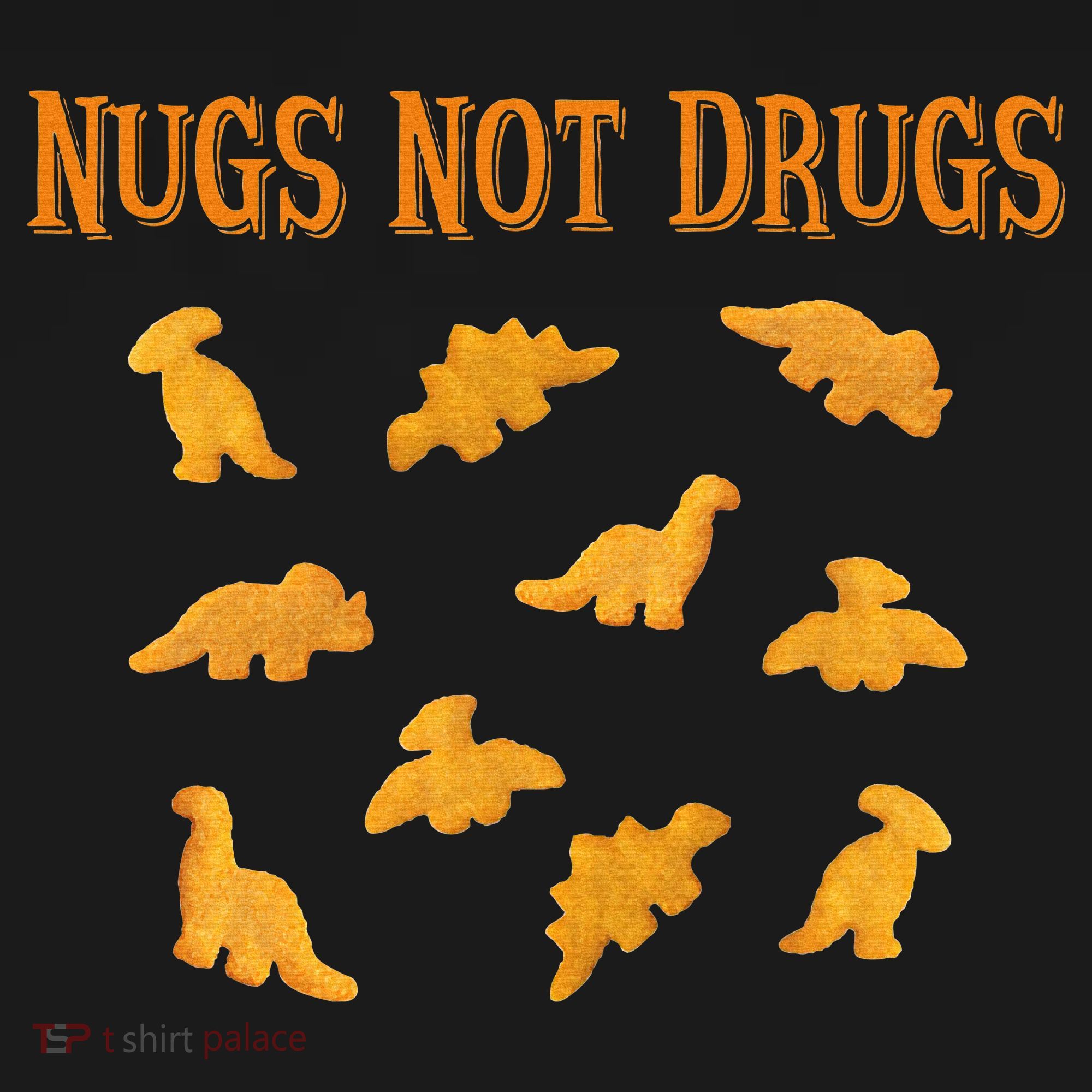 Nugs Not Drugs Dinosaur Chicken Nugget Tank Top