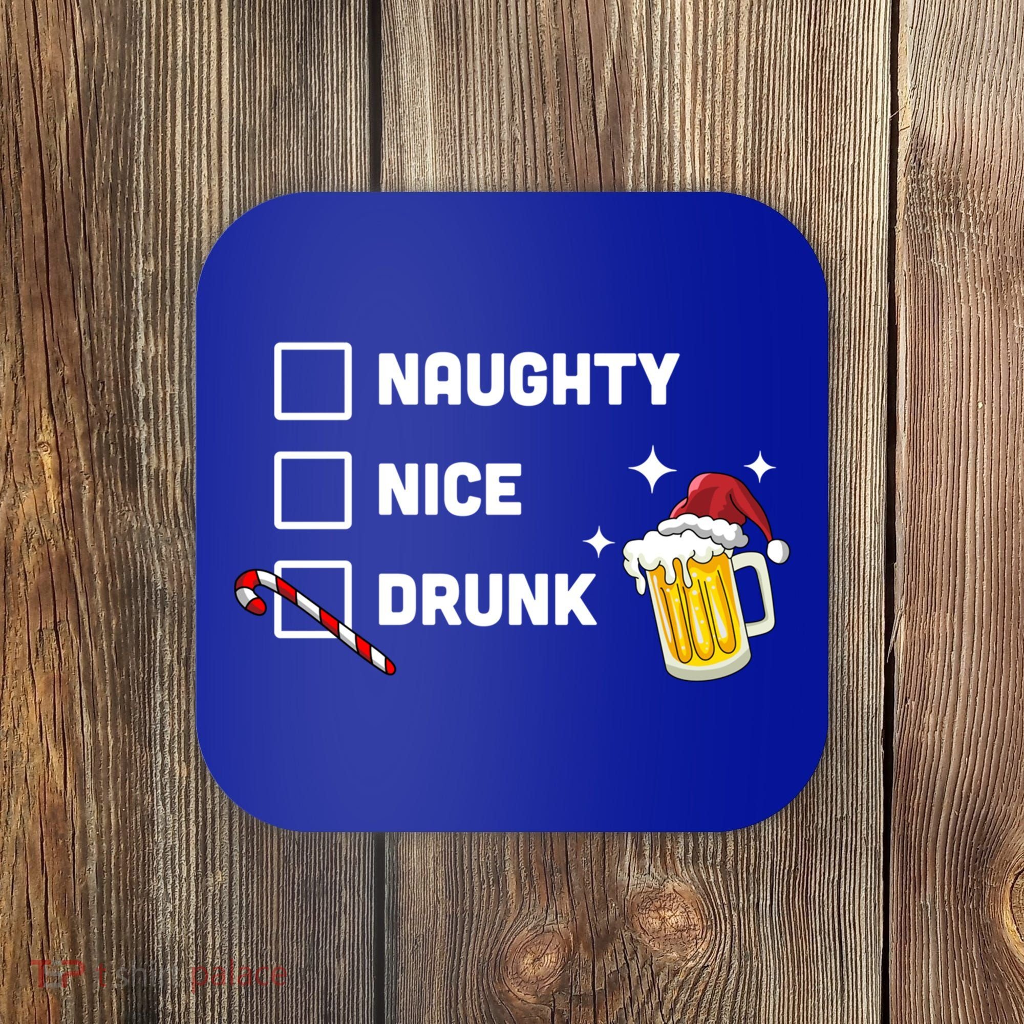Nice Naughty Drunk Check Christmas Beer Funny Ing Xmas Gift Coaster