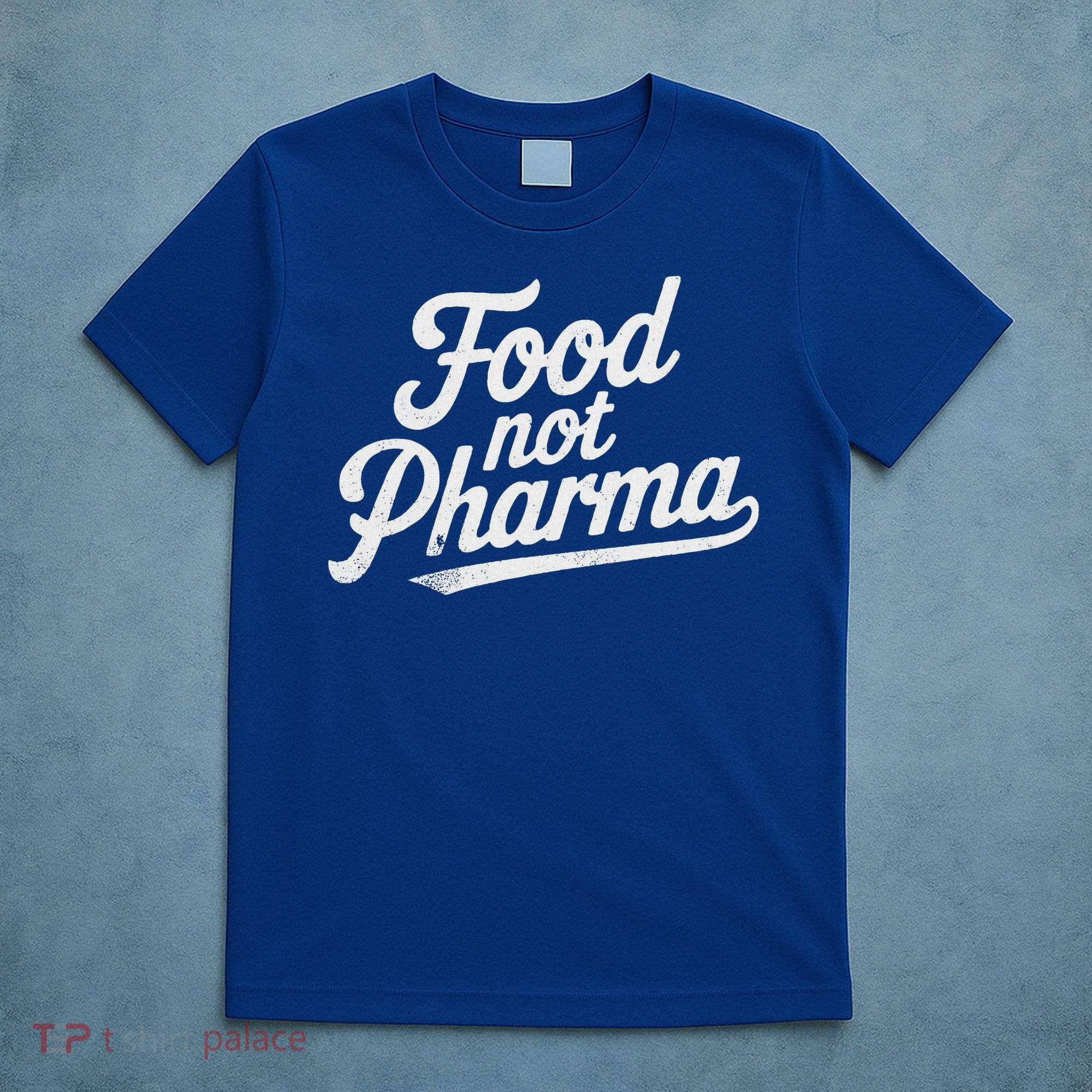 Natural Nutrition Food Not Pharma  T-Shirt