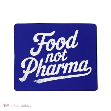 Natural Nutrition Food Not Pharma  Mousepad