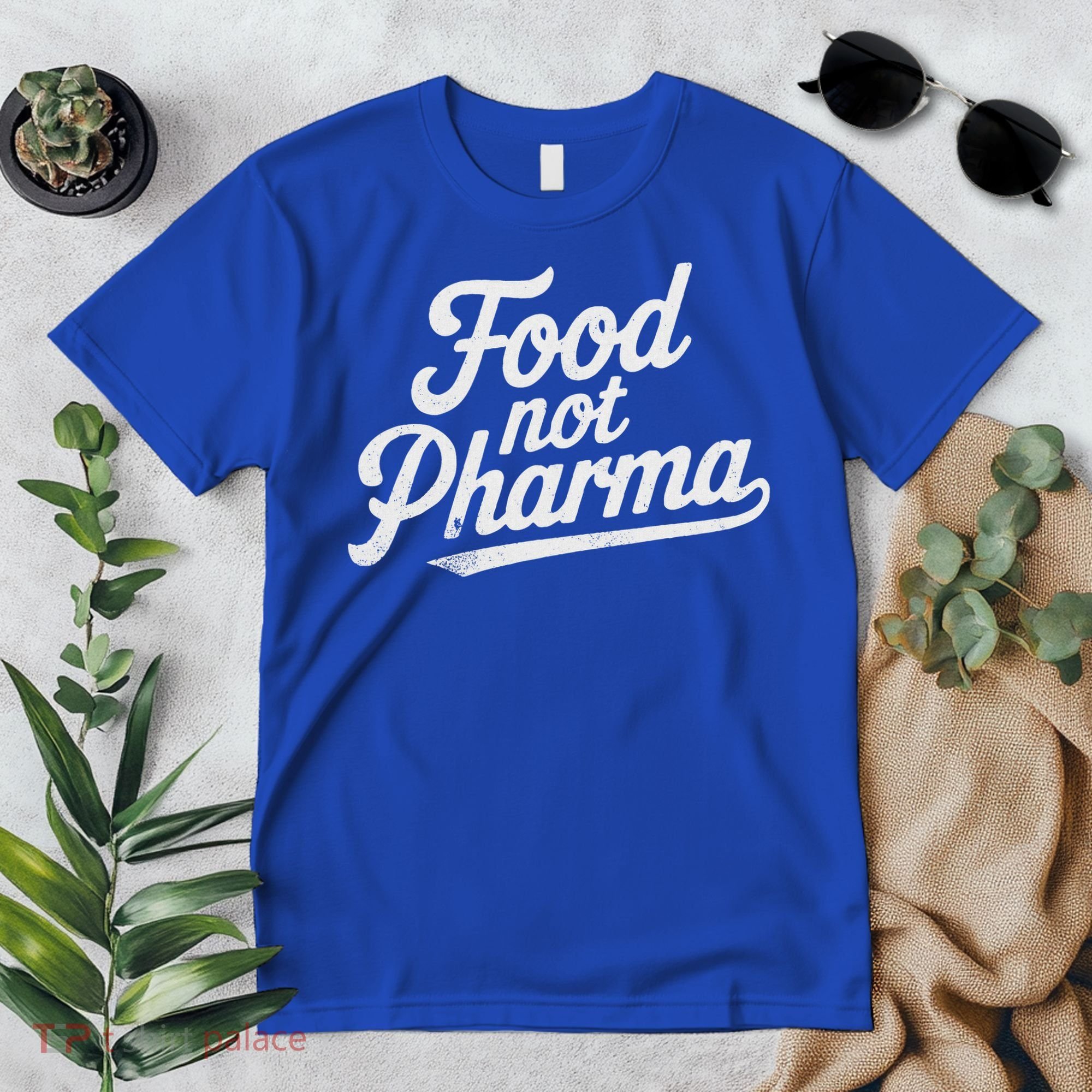 Natural Nutrition Food Not Pharma  Premium T-Shirt