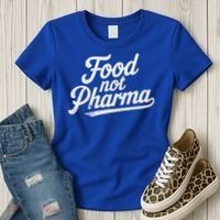 Natural Nutrition Food Not Pharma  Women's T-Shirt thumb 3