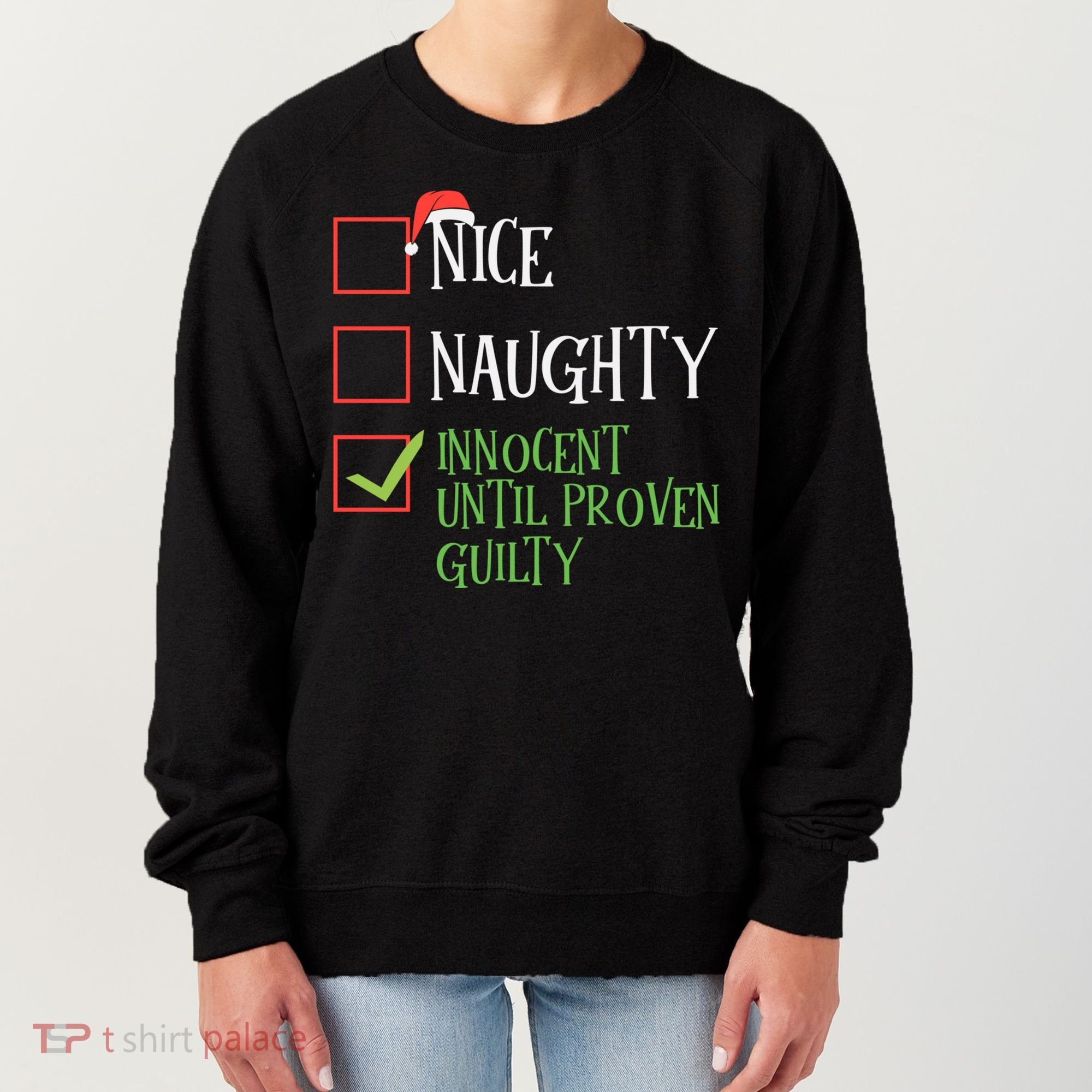 Nice Naughty Innocent Until Proven Guilty Christmas List Great Gift Women's Sweatshirt