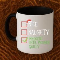 Nice Naughty Innocent Until Proven Guilty Christmas List Great Gift Coffee Mug thumb 2