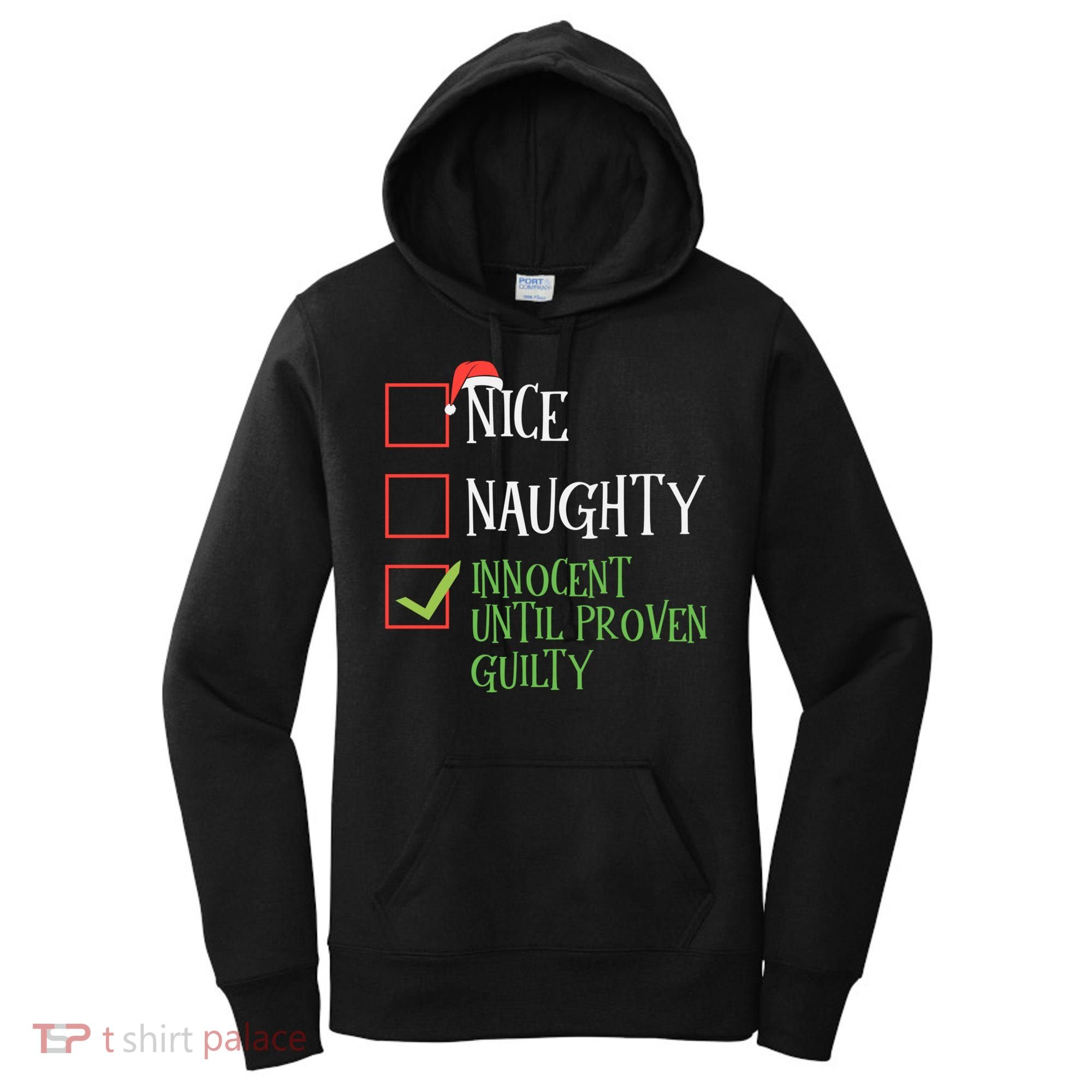 Nice Naughty Innocent Until Proven Guilty Christmas List Great Gift Women's Hoodie