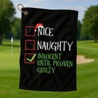 Nice Naughty Innocent Until Proven Guilty Christmas List Great Gift Golf Towel thumb 1