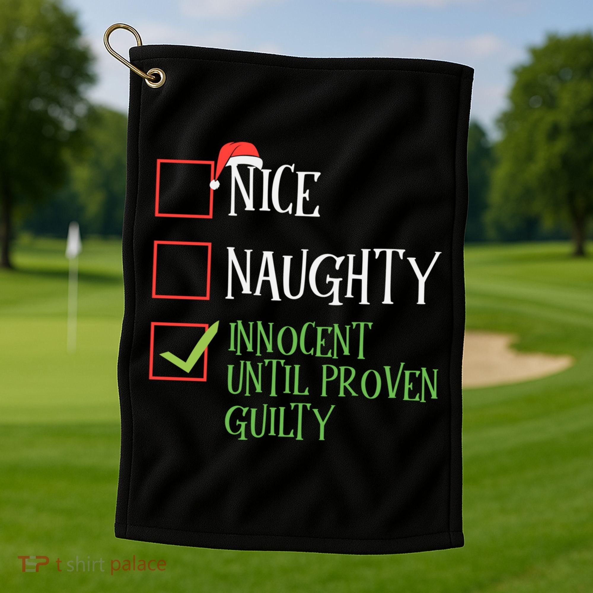 Nice Naughty Innocent Until Proven Guilty Christmas List Great Gift Golf Towel