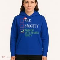 Nice Naughty Innocent Until Proven Guilty Christmas List Great Gift Hoodie thumb 5