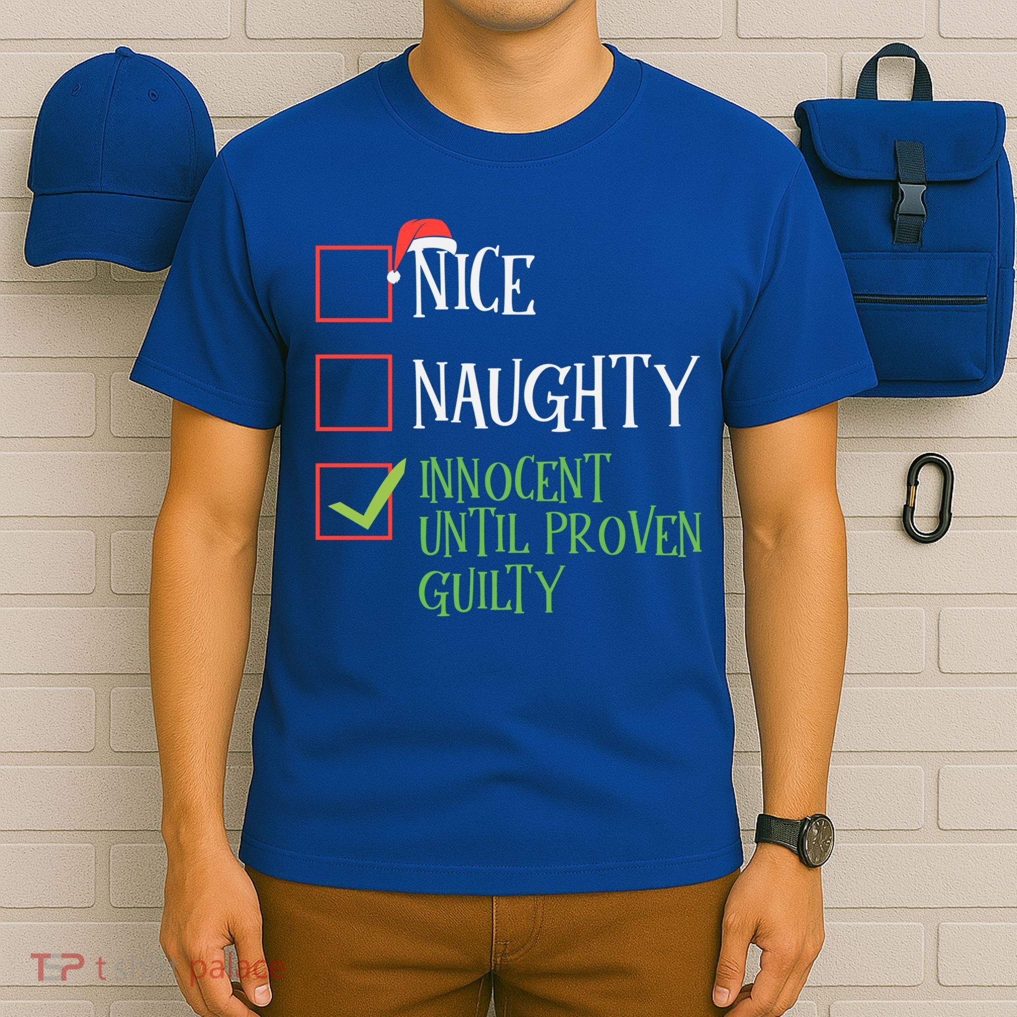 Nice Naughty Innocent Until Proven Guilty Christmas List Great Gift T-Shirt