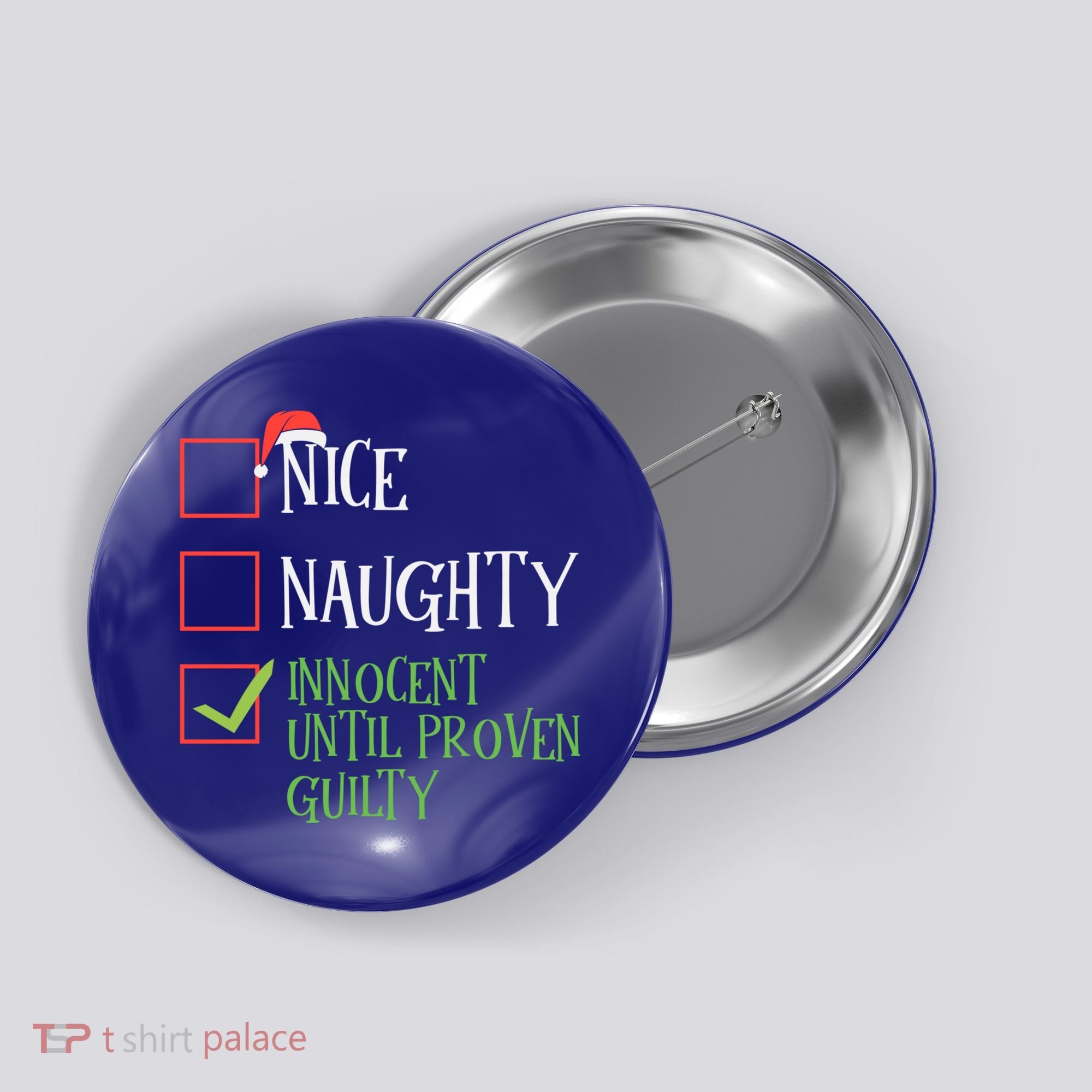 Nice Naughty Innocent Until Proven Guilty Christmas List Great Gift Button
