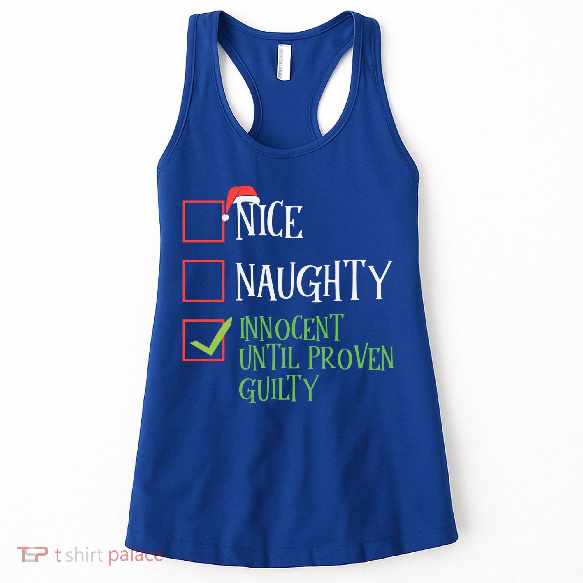 Nice Naughty Innocent Until Proven Guilty Christmas List Great Gift Women's Tank Top