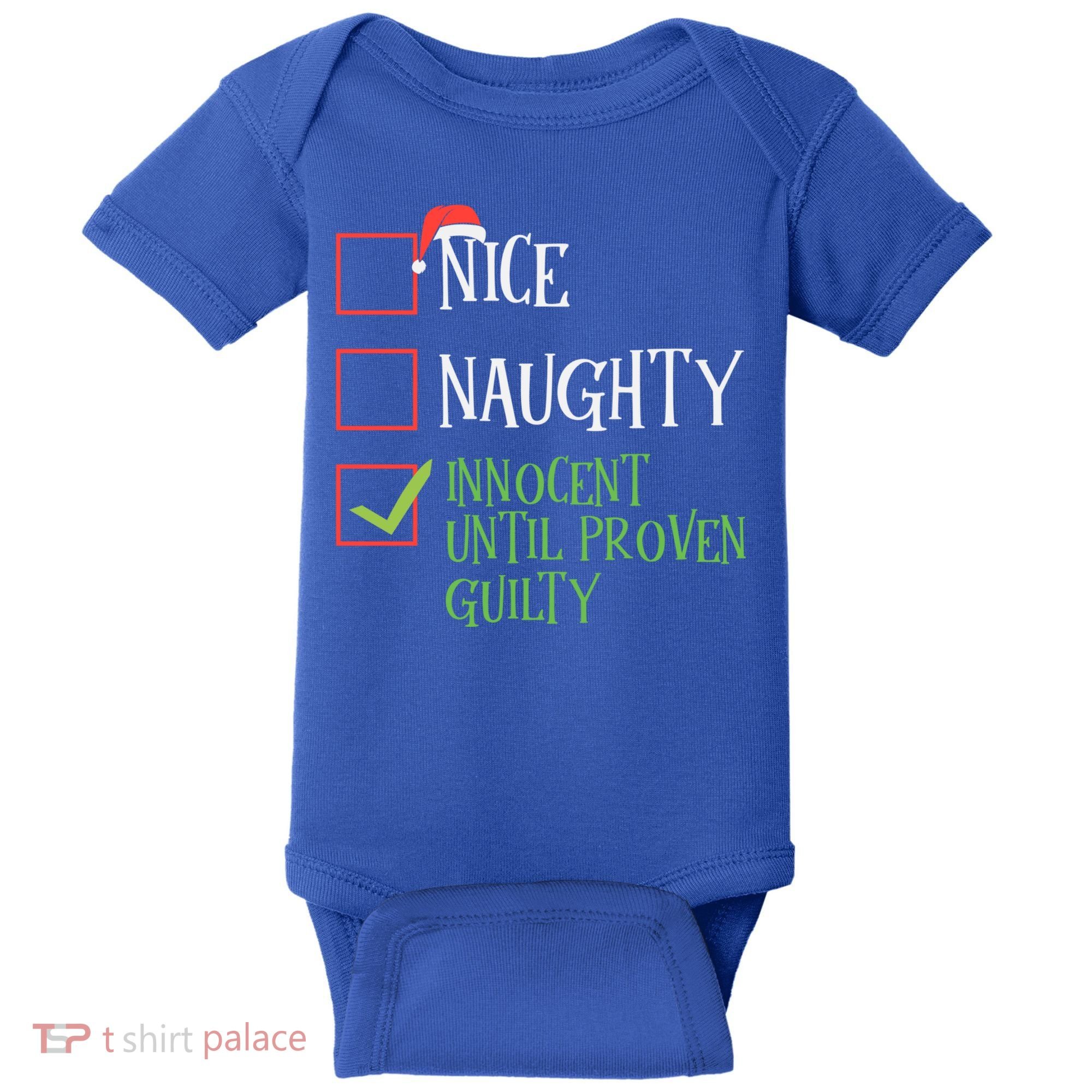 Nice Naughty Innocent Until Proven Guilty Christmas List Great Gift Baby Bodysuit