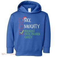 Nice Naughty Innocent Until Proven Guilty Christmas List Great Gift Toddler Hoodie thumb 0