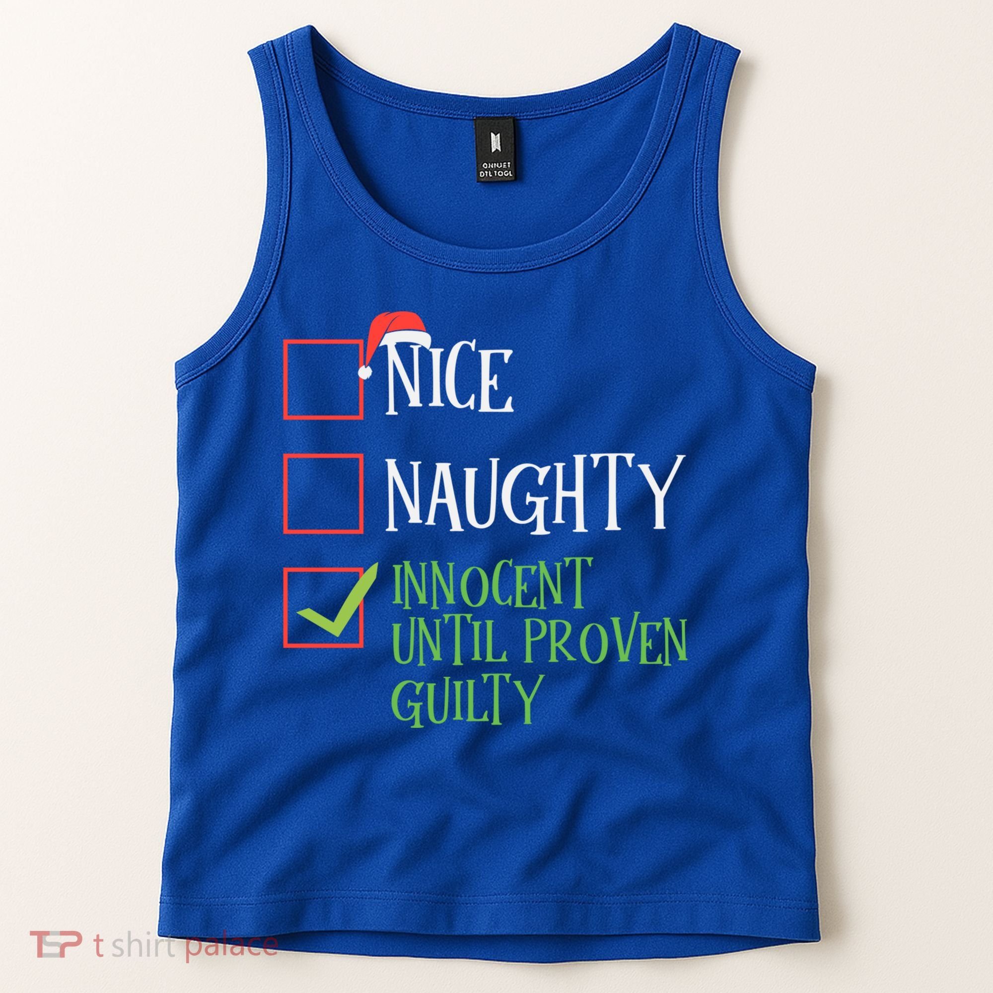 Nice Naughty Innocent Until Proven Guilty Christmas List Great Gift Tank Top
