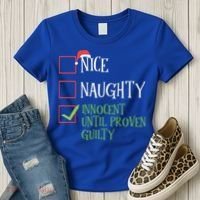Nice Naughty Innocent Until Proven Guilty Christmas List Great Gift Women's T-Shirt thumb 3