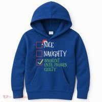 Nice Naughty Innocent Until Proven Guilty Christmas List Great Gift Kids Hoodie thumb 0