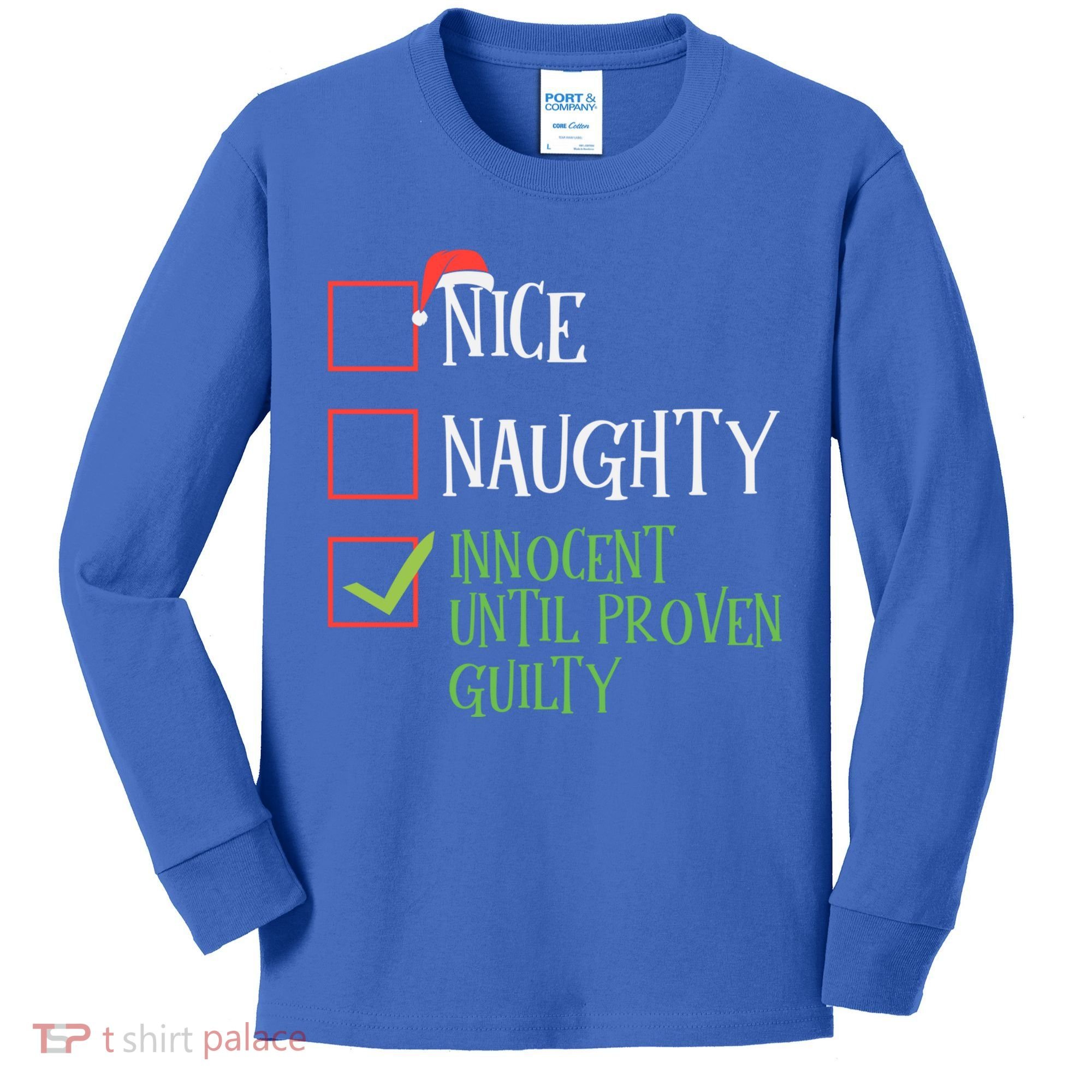 Nice Naughty Innocent Until Proven Guilty Christmas List Great Gift Kids Long Sleeve Shirt