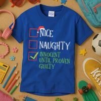 Nice Naughty Innocent Until Proven Guilty Christmas List Great Gift Kids T-Shirt thumb 3
