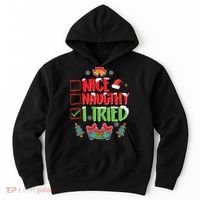 Nice Naughty I Tried SantaS Naughty List Funny Christmas Hoodie thumb 0