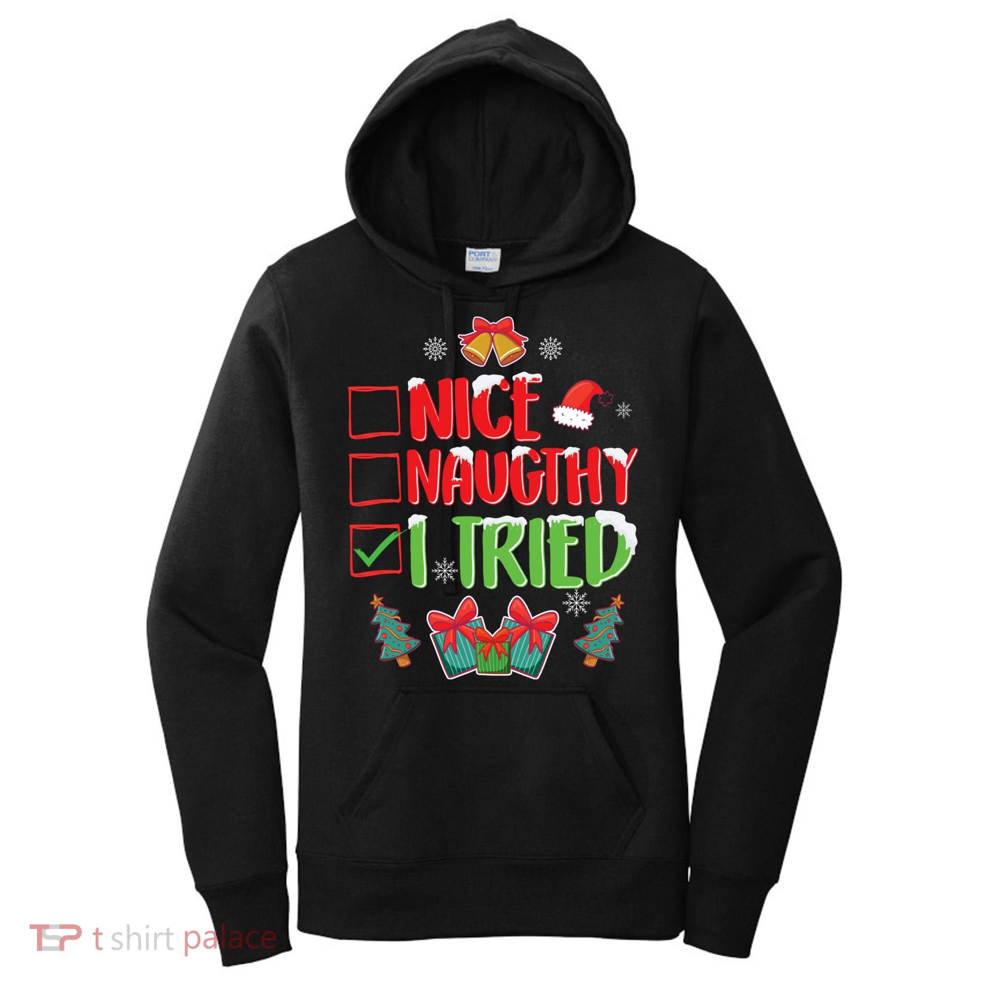 Nice Naughty I Tried SantaS Naughty List Funny Christmas Women's Hoodie
