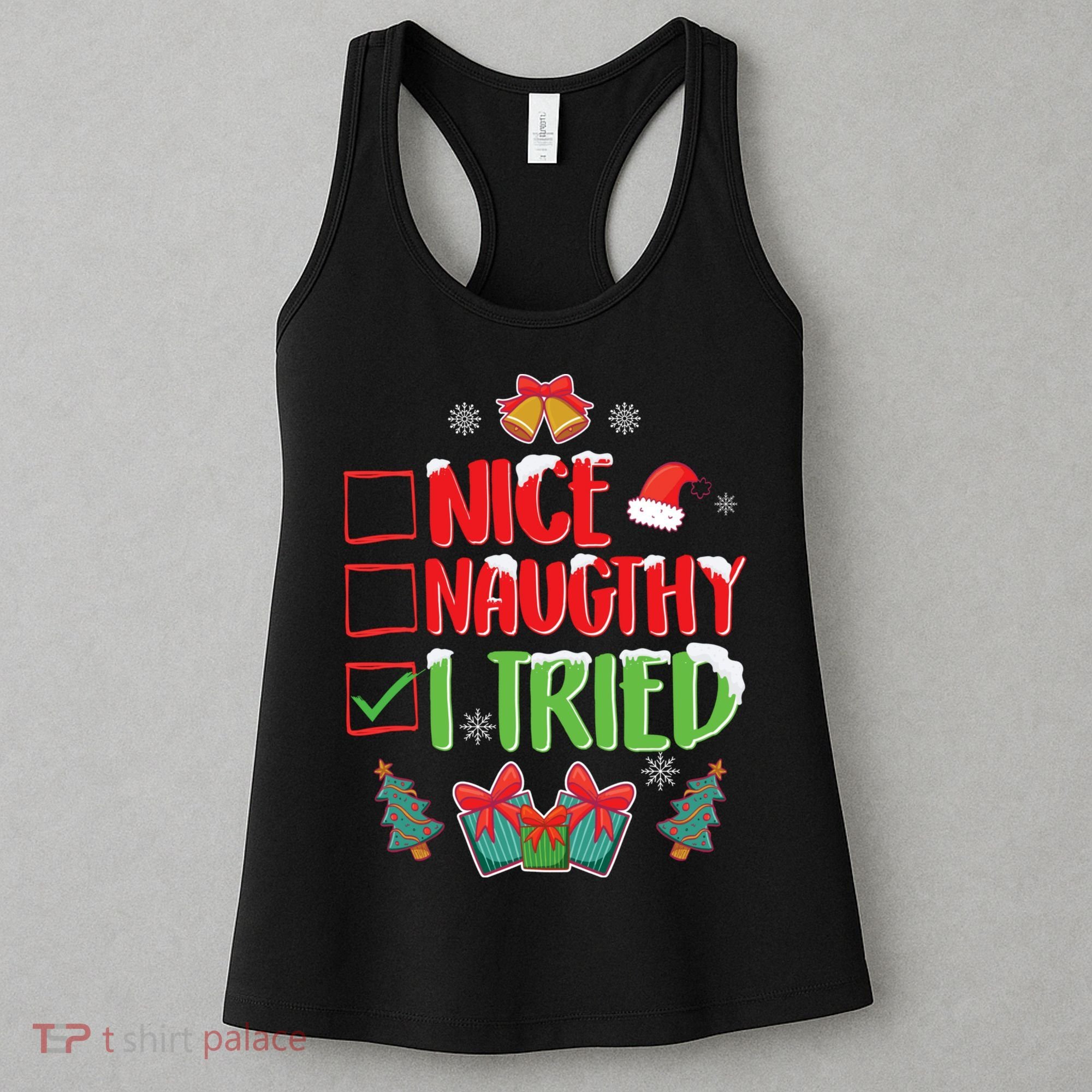 Nice Naughty I Tried SantaS Naughty List Funny Christmas Women's Tank Top