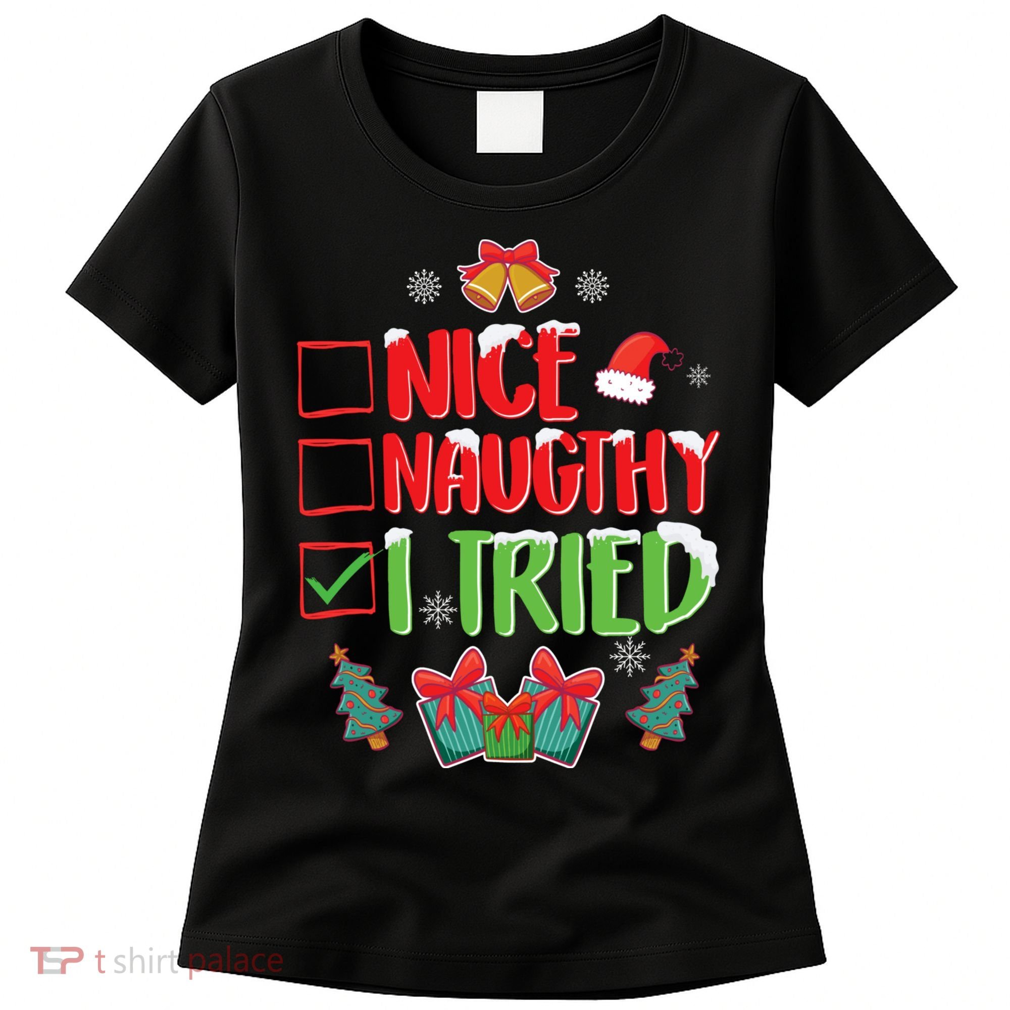 Nice Naughty I Tried SantaS Naughty List Funny Christmas Women's T-Shirt