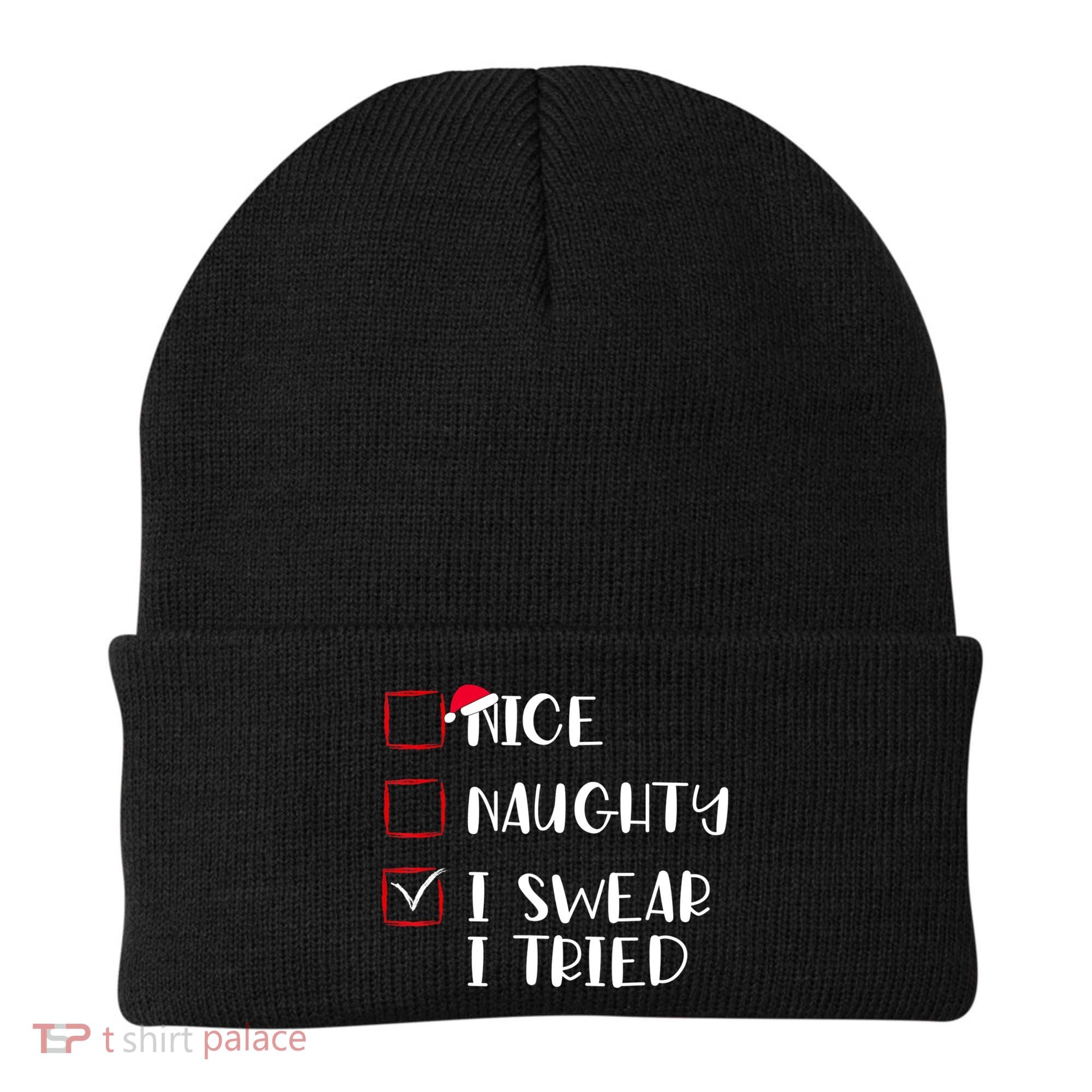 Naughty Nice I Swear I Tried Christmas Bad Behavior Funny Beanie