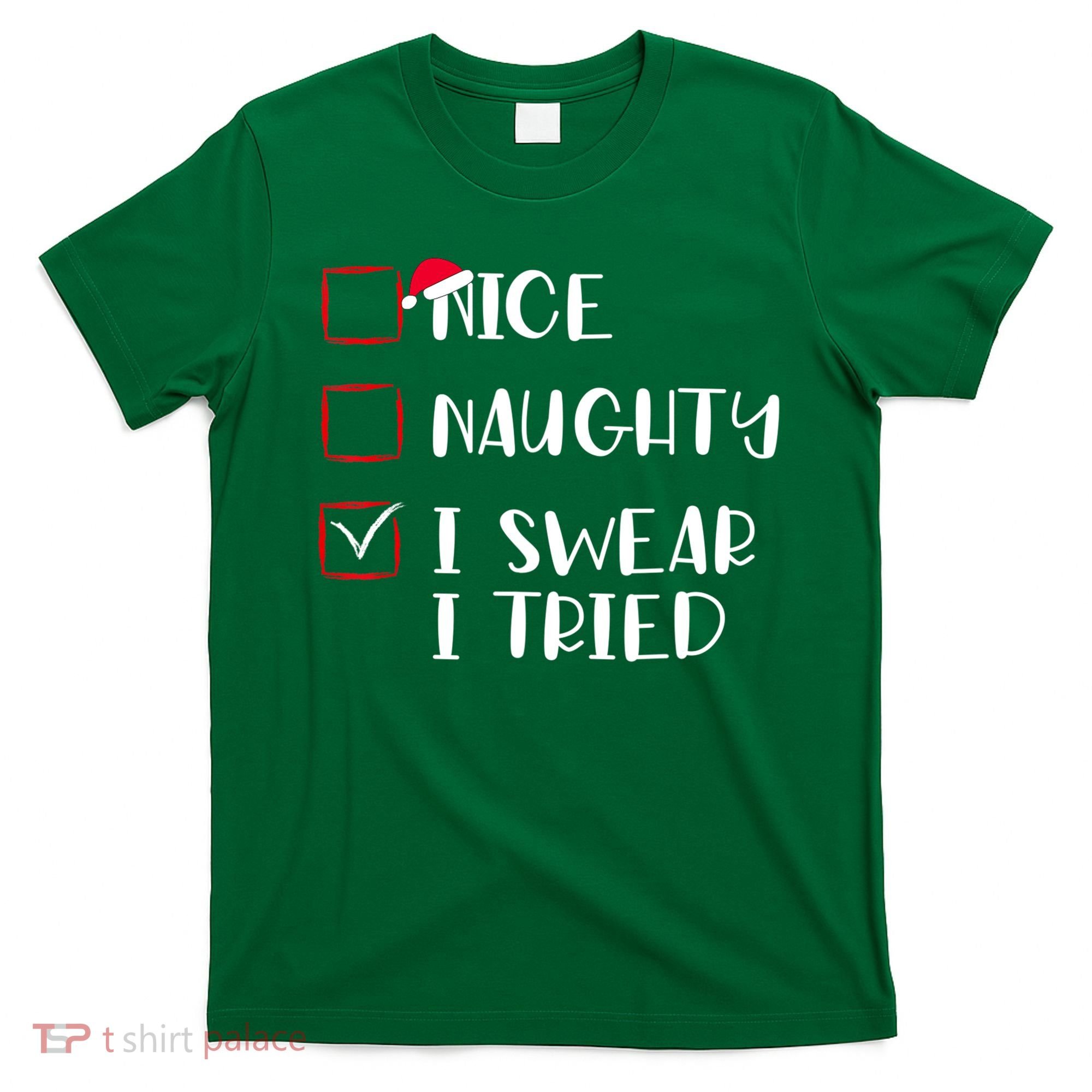 Naughty Nice I Swear I Tried Christmas Bad Behavior Funny T-Shirt
